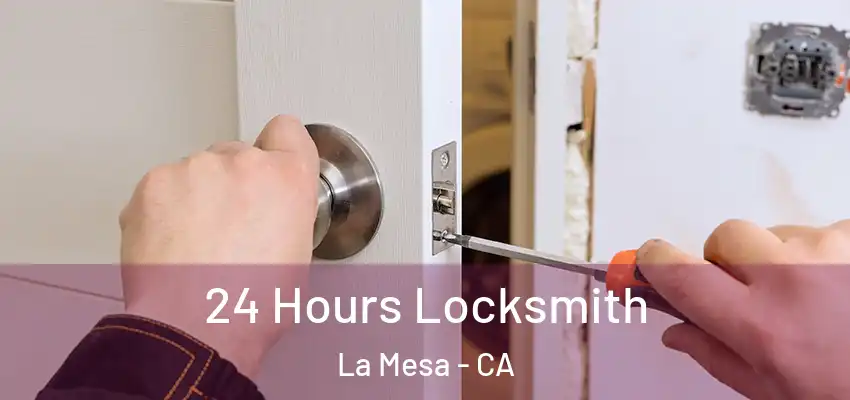  24 Hours Locksmith La Mesa - CA