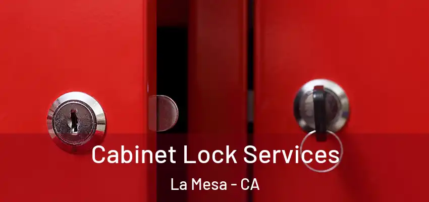  Cabinet Lock Services La Mesa - CA