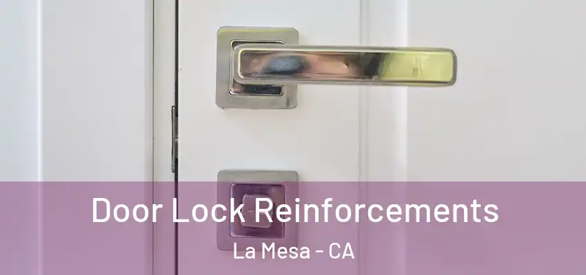  Door Lock Reinforcements La Mesa - CA