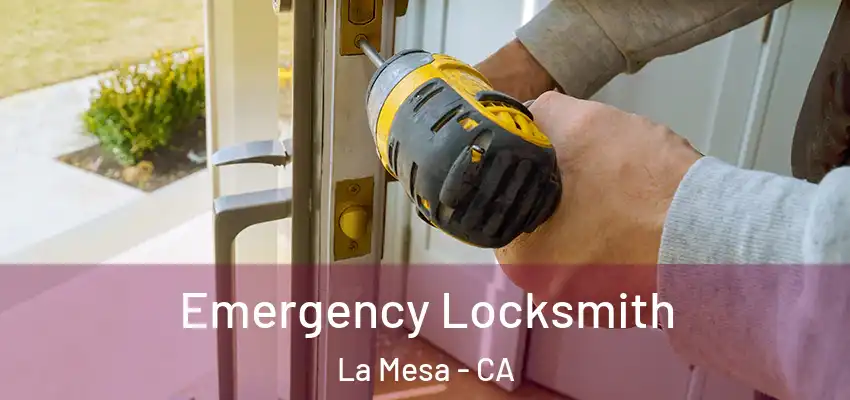  Emergency Locksmith La Mesa - CA
