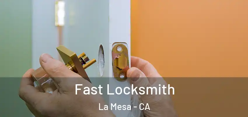  Fast Locksmith La Mesa - CA