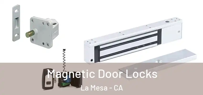  Magnetic Door Locks La Mesa - CA