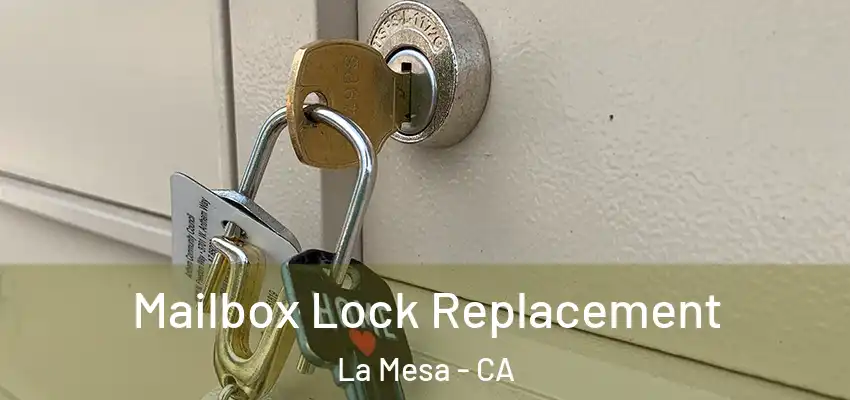  Mailbox Lock Replacement La Mesa - CA