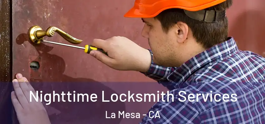  Nighttime Locksmith Services La Mesa - CA