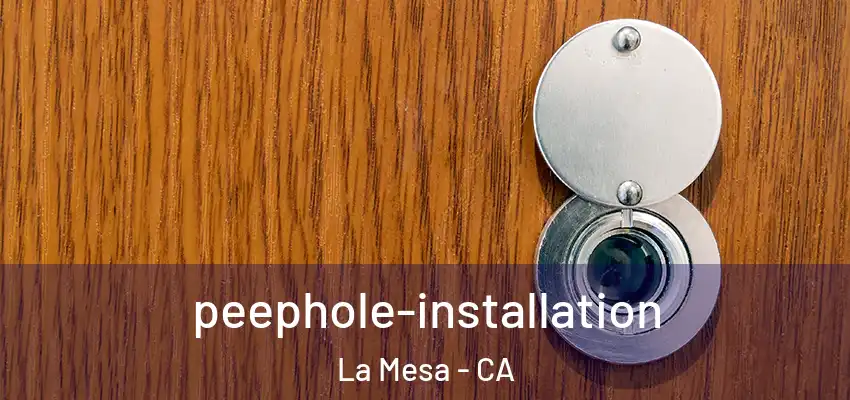  peephole-installation La Mesa - CA
