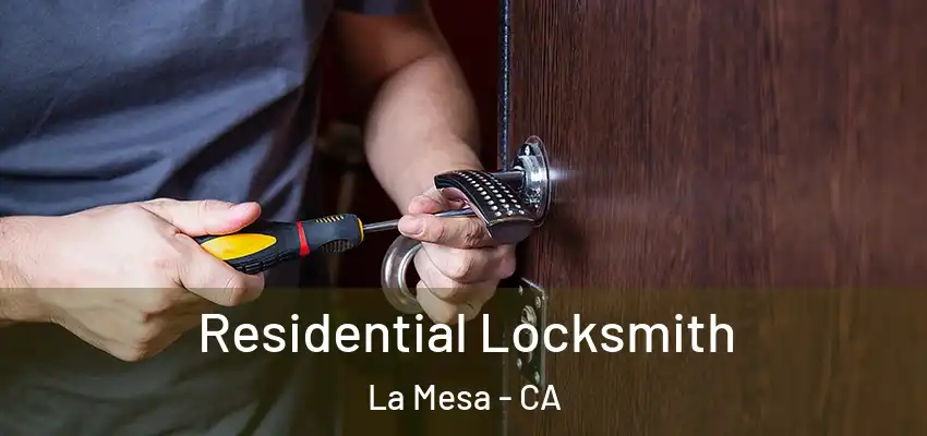  Residential Locksmith La Mesa - CA
